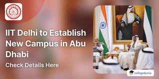IIT Delhi to Establish New Campus in Abu Dhabi, Degree Programs to Commence in 2024: Check Details Here